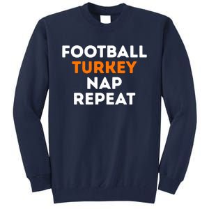 Football Turkey Nap Repeat Thanksgiving Tall Sweatshirt