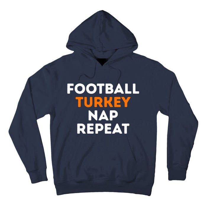 Football Turkey Nap Repeat Thanksgiving Tall Hoodie