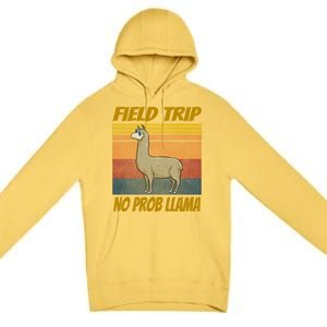 Field Trip No Prob Llama Funny Gift Field Day Vibes Teachers Students Gift Premium Pullover Hoodie