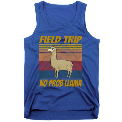 Field Trip No Prob Llama Funny Gift Field Day Vibes Teachers Students Gift Tank Top