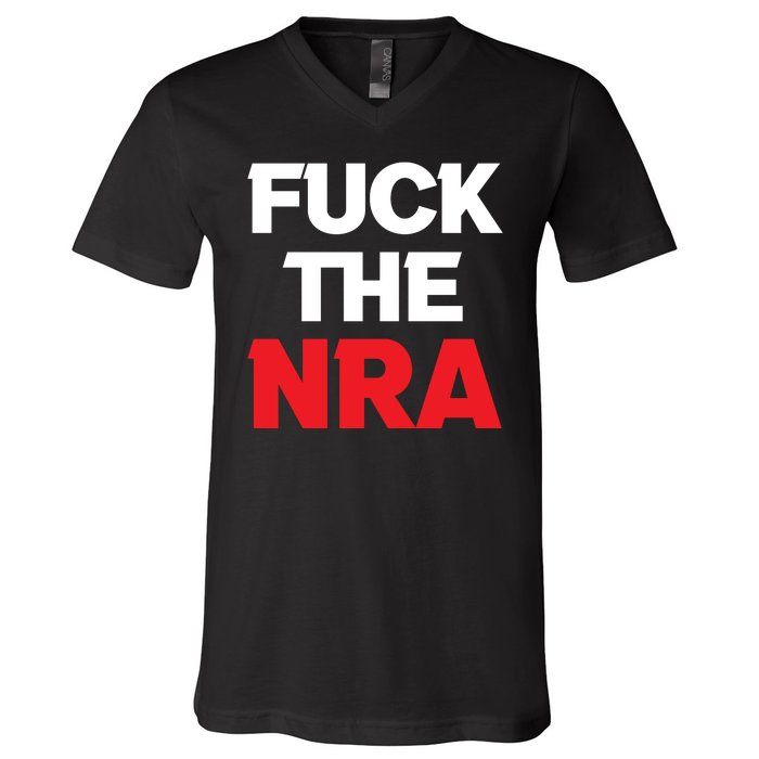 Fuck The NRA Gun Control Now V-Neck T-Shirt