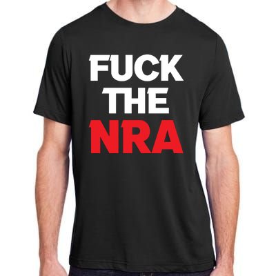 Fuck The NRA Gun Control Now Adult ChromaSoft Performance T-Shirt