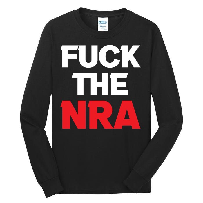 Fuck The NRA Gun Control Now Tall Long Sleeve T-Shirt