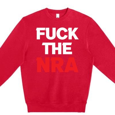 Fuck The NRA Gun Control Now Premium Crewneck Sweatshirt