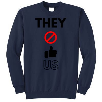 Funny They Not Like Us Tall Sweatshirt