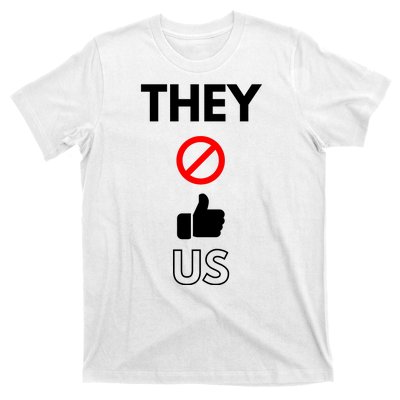 Funny They Not Like Us T-Shirt