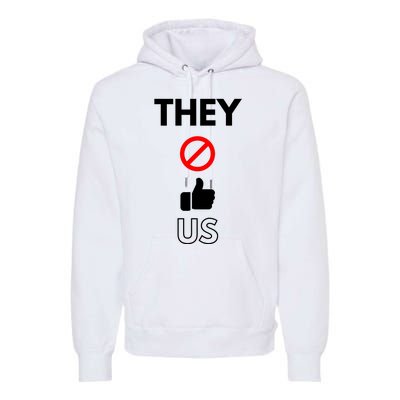 Funny They Not Like Us Premium Hoodie