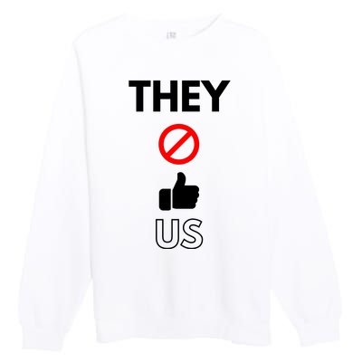 Funny They Not Like Us Premium Crewneck Sweatshirt