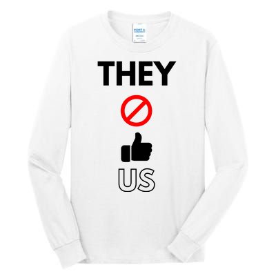 Funny They Not Like Us Tall Long Sleeve T-Shirt