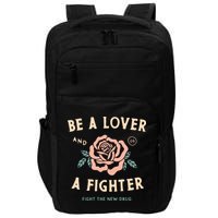 Fight The New Drug Be A Lover Flower And A Fighter Fight The New Drug Impact Tech Backpack