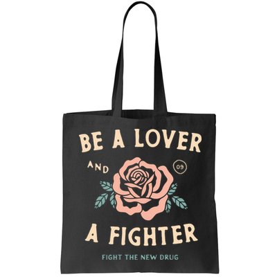 Fight The New Drug Be A Lover Flower And A Fighter Fight The New Drug Bag
