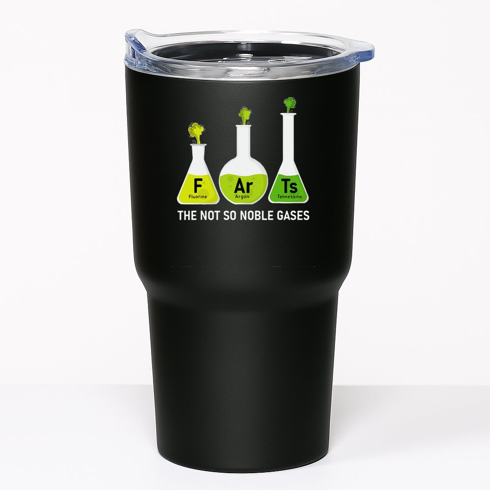 Farts The Not So Noble Gases Funny Chemistry Tumbler