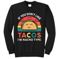 Funny Taco Nacho Type Mexican Fiesta Tuesday Funny Sweatshirt