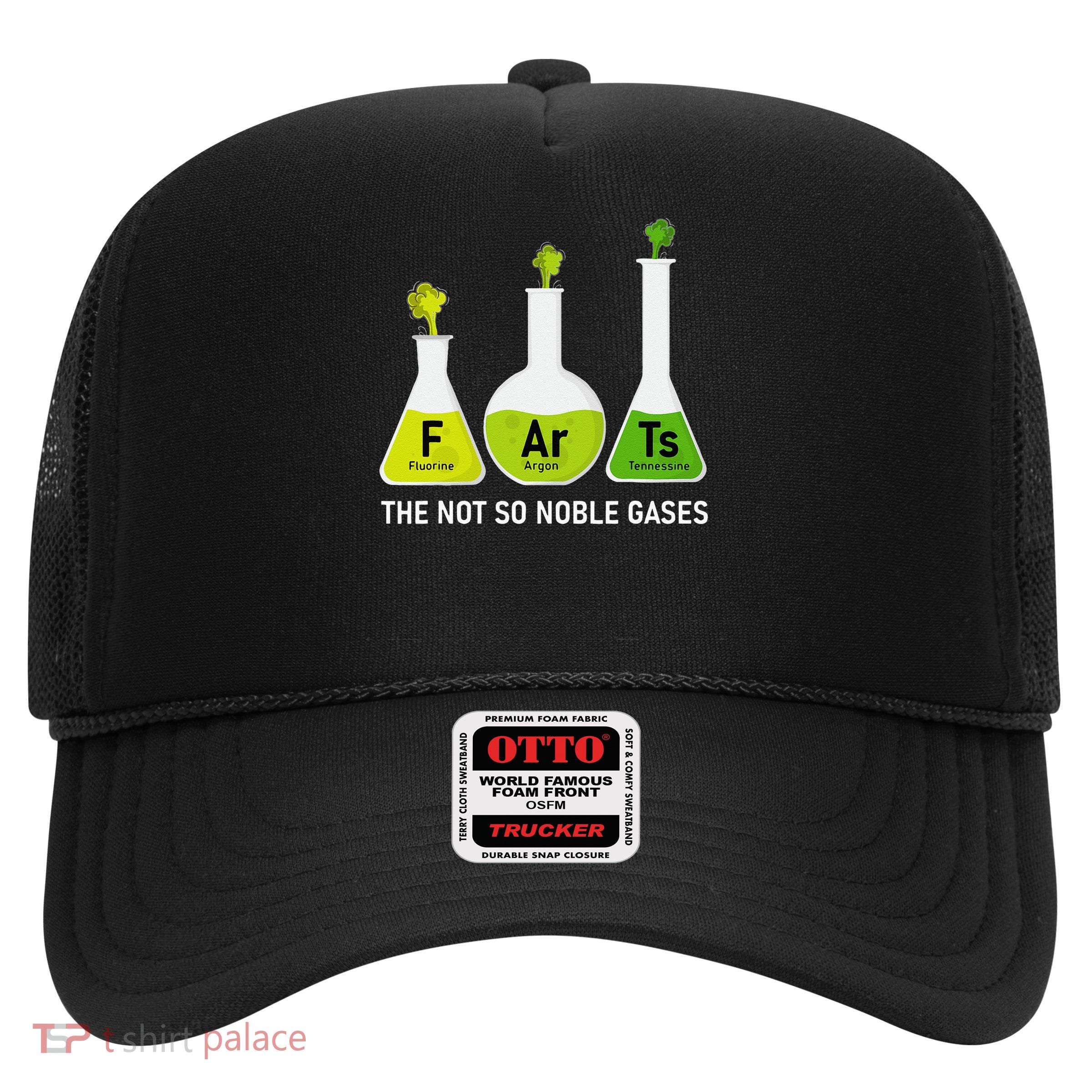 Farts The Not So Noble Gases Funny Chemistry Trucker Hat