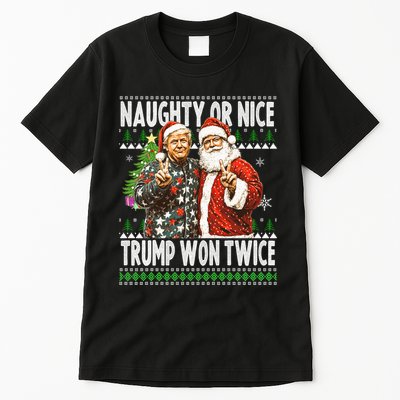 Funny Trump Naughty Or Nice Won Twice Ugly Christmas Tall T-Shirt