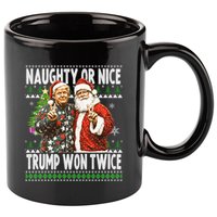 Funny Trump Naughty Or Nice Won Twice Ugly Christmas 11oz C Handle Ceramic Mug