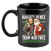 Funny Trump Naughty Or Nice Won Twice Ugly Christmas 11oz C Handle Ceramic Mug