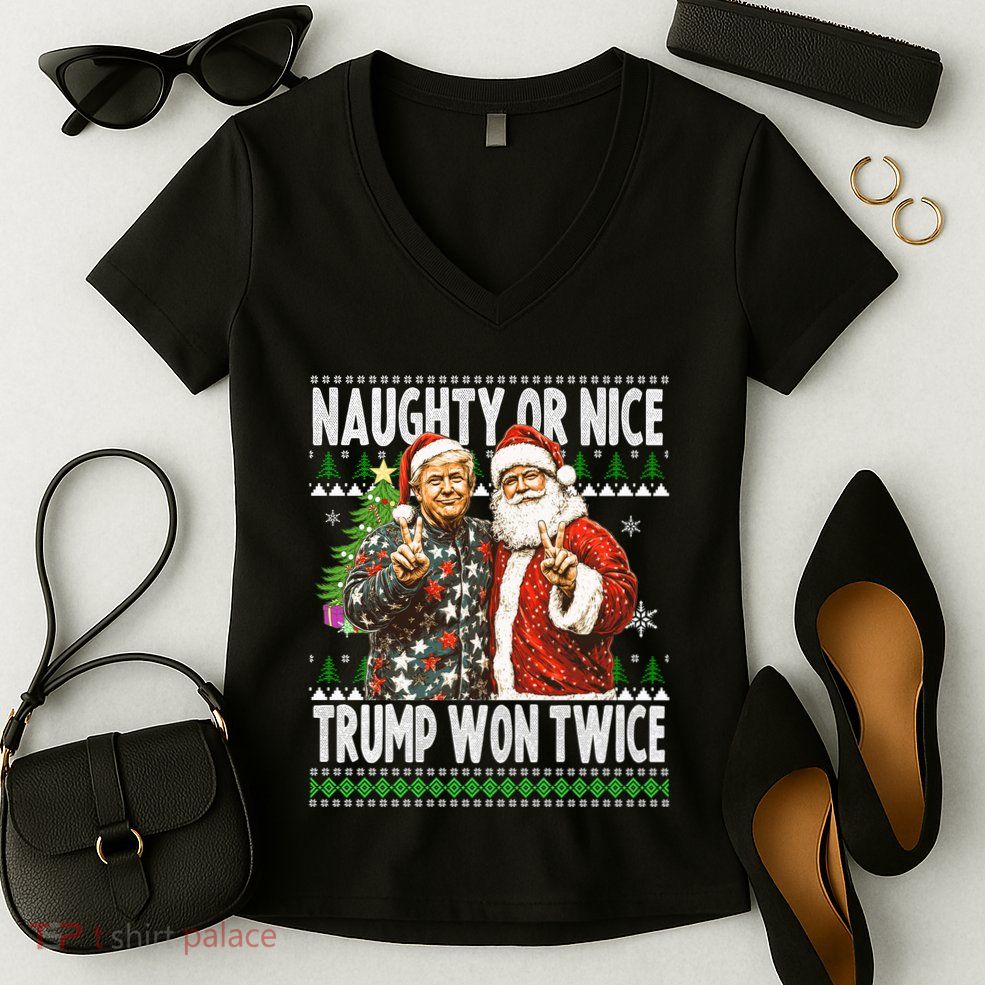 Funny Trump Naughty Or Nice Won Twice Ugly Christmas Women's V-Neck T-Shirt