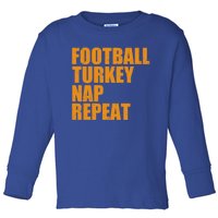 Football Turkey Nap Repeat Thanksgiving Gobble Family Lovers Cute Gift Toddler Long Sleeve Shirt