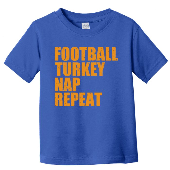 Football Turkey Nap Repeat Thanksgiving Gobble Family Lovers Cute Gift Toddler T-Shirt