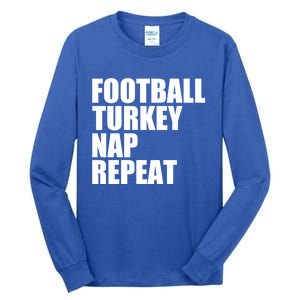 Football Turkey Nap Repeat Thanksgiving Gobble Family Lovers Gift Tall Long Sleeve T-Shirt