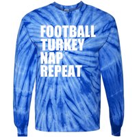 Football Turkey Nap Repeat Thanksgiving Gobble Family Lovers Gift Tie-Dye Long Sleeve Shirt