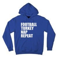 Football Turkey Nap Repeat Thanksgiving Gobble Family Lovers Gift Tall Hoodie