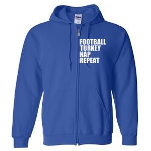 Football Turkey Nap Repeat Thanksgiving Gobble Family Lovers Gift Full Zip Hoodie