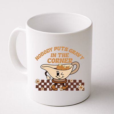 Fun Thanksgiving Nobody Puts Gravy In The Corner Gravy Lover Gift Coffee Mug