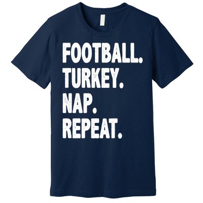 Football Turkey Nap Repeat Premium T-Shirt