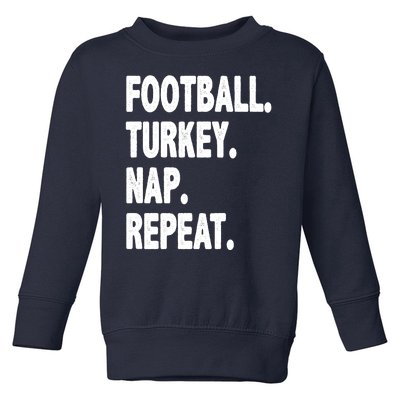 Football Turkey Nap Repeat Toddler Sweatshirt