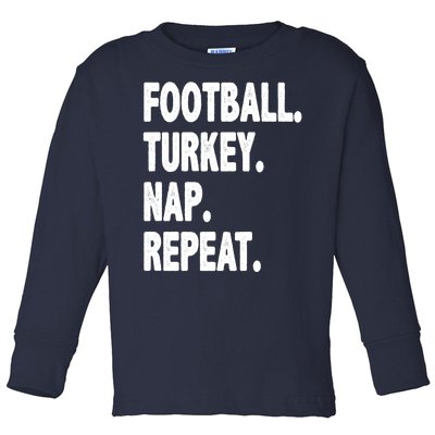 Football Turkey Nap Repeat Toddler Long Sleeve Shirt