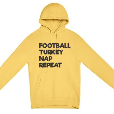 Football Turkey Nap Repeat Premium Pullover Hoodie