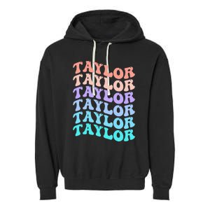 Funny Taylor name groovy colourful love i love Ts Taylor Garment-Dyed Fleece Hoodie