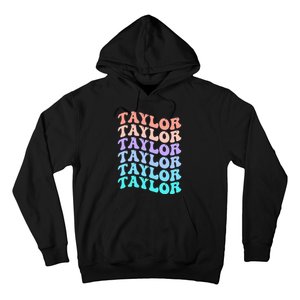 Funny Taylor name groovy colourful love i love Ts Taylor Hoodie