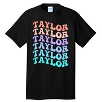 Funny Taylor name groovy colourful love i love Ts Taylor Tall T-Shirt