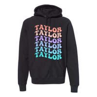 Funny Taylor name groovy colourful love i love Ts Taylor Premium Hoodie