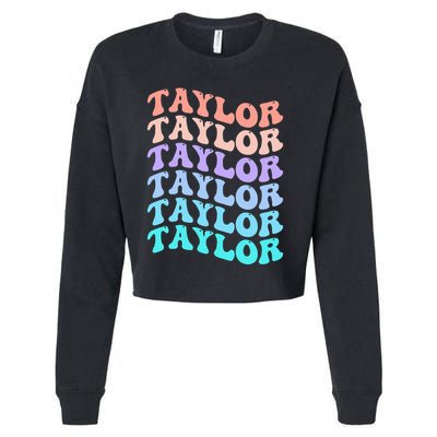 Funny Taylor name groovy colourful love i love Ts Taylor Cropped Pullover Crew