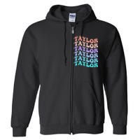 Funny Taylor name groovy colourful love i love Ts Taylor Full Zip Hoodie