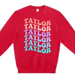 Funny Taylor name groovy colourful love i love Ts Taylor Premium Crewneck Sweatshirt