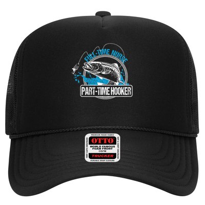 Full Time Nurse Part Time Hooker Fishing Nurses Trucker Hat