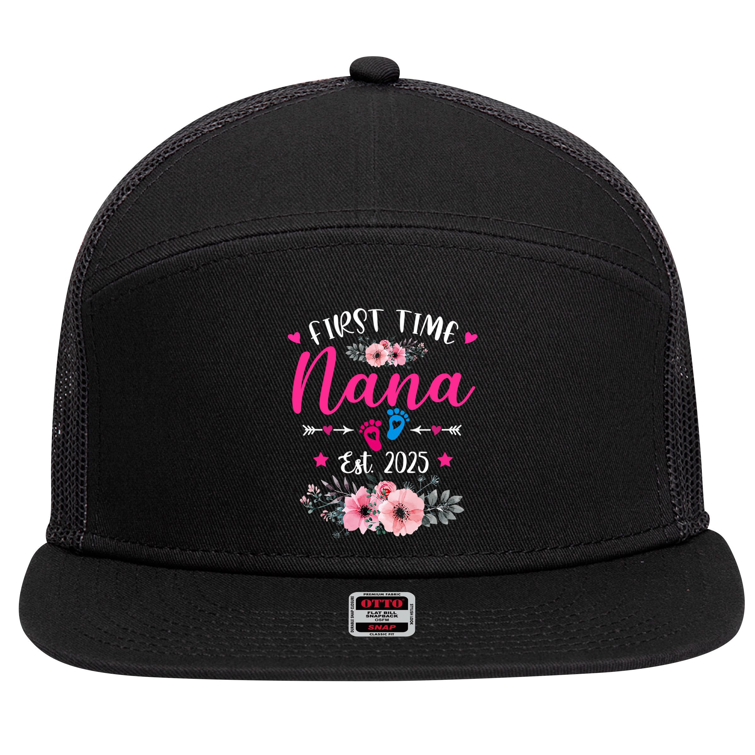 First Time Nana 2025 Mother's Day Soon To Be Mom Pregnancy  7 Panel Mesh Trucker Snapback Hat