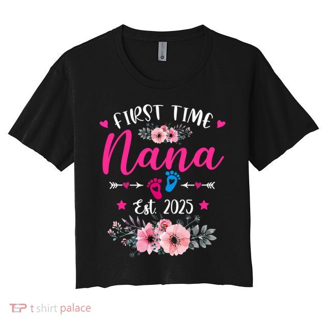 First Time Nana 2025 Mother's Day Soon To Be Mom Pregnancy  Crop Top