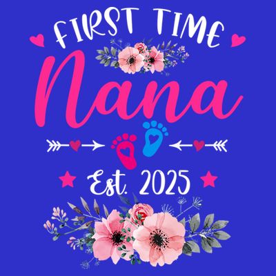 First Time Nana 2025 Mother's Day Soon To Be Mom Pregnancy  T-Shirt