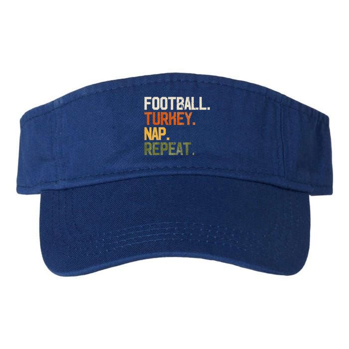 Football Turkey Nap Repeat Thanksgiving Gift Costume Leg Day Premium Valucap Bio-Washed Visor