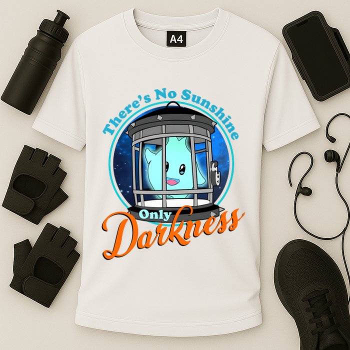 Funny Theres No Sunshine Only Darkness For Men Women Cooling Performance Crew T-Shirt