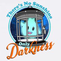 Funny Theres No Sunshine Only Darkness For Men Women Cooling Performance Crew T-Shirt