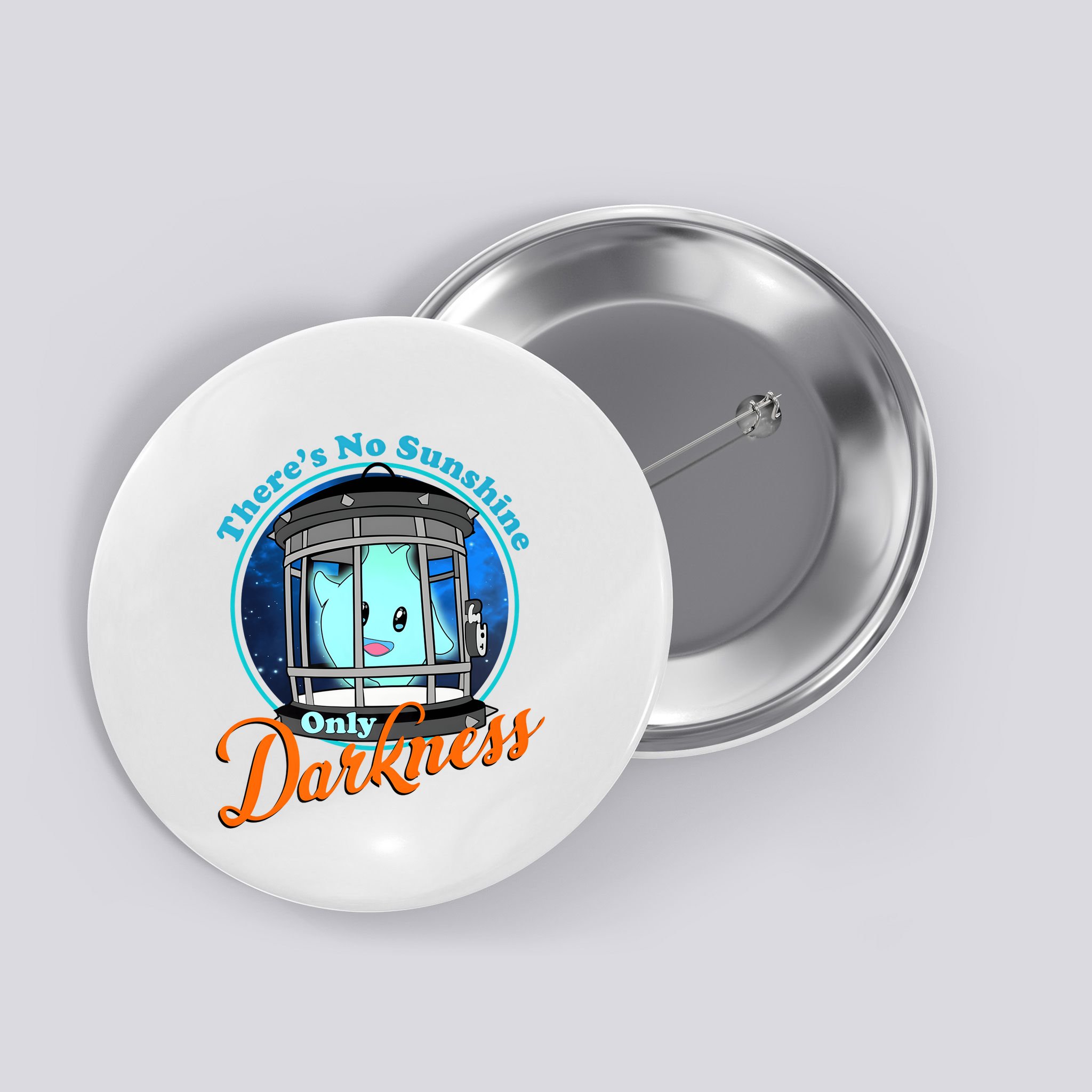 Funny Theres No Sunshine Only Darkness For Men Women Button