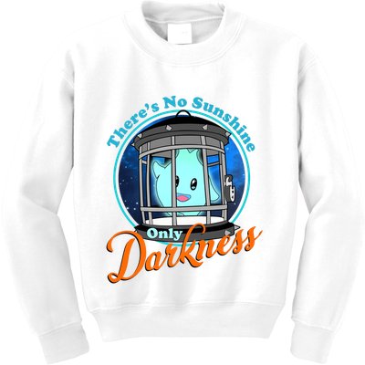 Funny Theres No Sunshine Only Darkness For Men Women Kids Sweatshirt