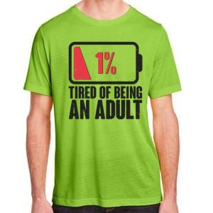 Funny Tired Of Being An Adult Low Battery Adult ChromaSoft Performance T-Shirt